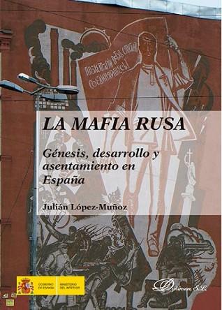 LA MAFIA RUSA | 9788491482666 | LÓPEZ-MUÑOZ, JULIÁN | Llibres Parcir | Librería Parcir | Librería online de Manresa | Comprar libros en catalán y castellano online