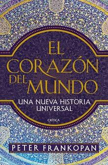 EL CORAZÓN DEL MUNDO | 9788416771165 | FRANKOPAN, PETER | Llibres Parcir | Llibreria Parcir | Llibreria online de Manresa | Comprar llibres en català i castellà online