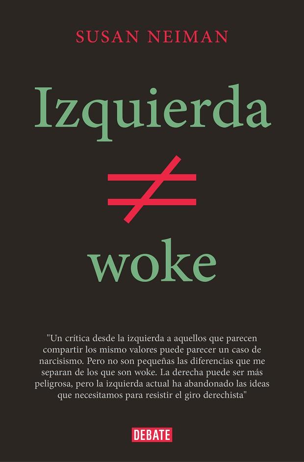 IZQUIERDA NO ES WOKE | 9788419642349 | NEIMAN, SUSAN | Llibres Parcir | Llibreria Parcir | Llibreria online de Manresa | Comprar llibres en català i castellà online