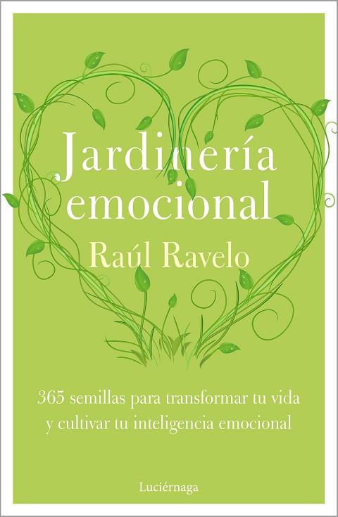 JARDINERÍA EMOCIONAL | 9788418015878 | RAVELO, RAÚL | Llibres Parcir | Librería Parcir | Librería online de Manresa | Comprar libros en catalán y castellano online