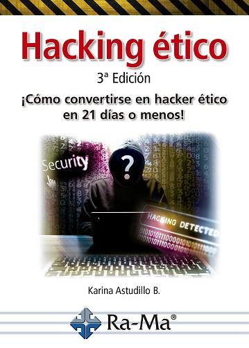 HACKING ETICO COMO CONVERTIRSE EN HACKER ETICO EN 21 DIAS O MENOS | 9788499647678 | KARINA ASTUDILLO | Llibres Parcir | Llibreria Parcir | Llibreria online de Manresa | Comprar llibres en català i castellà online