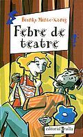 FEBRE DE TEATRE | 9788466104722 | MINTE KONIG BIANKA | Llibres Parcir | Llibreria Parcir | Llibreria online de Manresa | Comprar llibres en català i castellà online