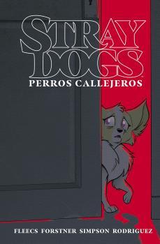 STRAY DOGS (PERROS CALLEJEROS) | 9788467955279 | FLEECS, TONY/FORSTNER, TRISH | Llibres Parcir | Llibreria Parcir | Llibreria online de Manresa | Comprar llibres en català i castellà online