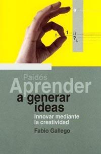 APRENDER A GENERAR IDEAS | 9788449310577 | GALLEGO | Llibres Parcir | Llibreria Parcir | Llibreria online de Manresa | Comprar llibres en català i castellà online