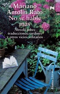 NO SE HABLE MAS NOVELA SOBRE TRADUCCIONES JARDINES Y OTROS | 9788420643458 | MARIANO ANTOLIN RATO | Llibres Parcir | Llibreria Parcir | Llibreria online de Manresa | Comprar llibres en català i castellà online