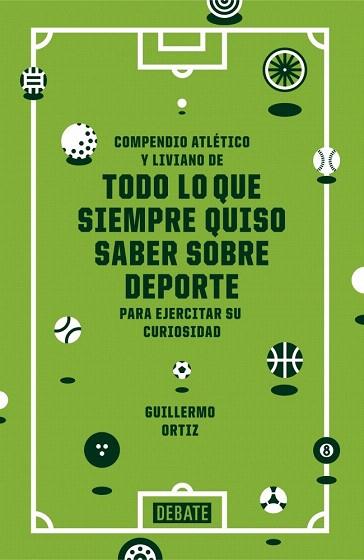 COMPENDIO ATLÉTICO Y LIVIANO DE TODO LO QUE SIEMPRE QUISO SABER SOBRE DEPORTE PARA EJERCITAR SU CURIOSIDAD | 9788499924038 | ORTIZ,GUILLERMO | Llibres Parcir | Llibreria Parcir | Llibreria online de Manresa | Comprar llibres en català i castellà online