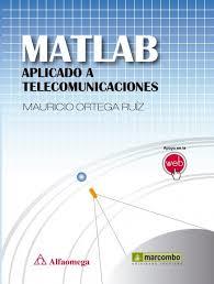 MATLAB APLICADO A TELECOMUNICACIONES | 9788426722058 | ORTEGA RUÍZ, MAURICIO | Llibres Parcir | Librería Parcir | Librería online de Manresa | Comprar libros en catalán y castellano online