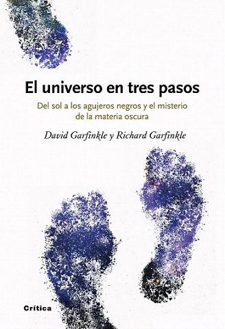 EL UNIVERSO EN TRES PASOS del Sol a los agujeros negros y m | 9788498920499 | DAVID GARFINKLE RICHARD GARFINKLE | Llibres Parcir | Llibreria Parcir | Llibreria online de Manresa | Comprar llibres en català i castellà online