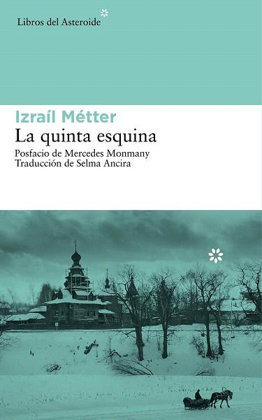 LA QUINTA ESQUINA | 9788416213047 | METTER, IZRAIL | Llibres Parcir | Librería Parcir | Librería online de Manresa | Comprar libros en catalán y castellano online