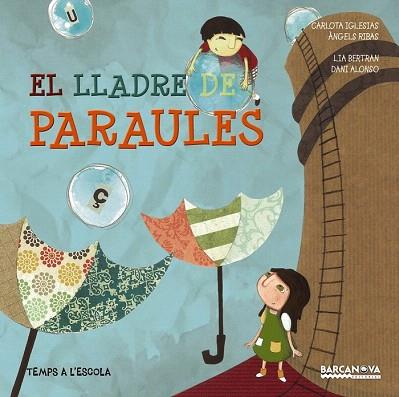 EL LLADRE DE PARAULES (COL.TEMPS A L'ESCOLA) | 9788448933074 | IGLESIAS, CARLOTA/RIBAS, ÀNGELS | Llibres Parcir | Llibreria Parcir | Llibreria online de Manresa | Comprar llibres en català i castellà online