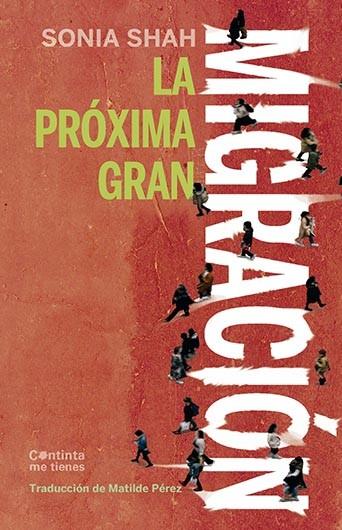 LA PRÓXIMA GRAN MIGRACIÓN | 9788412441666 | SHAH, SONIA | Llibres Parcir | Llibreria Parcir | Llibreria online de Manresa | Comprar llibres en català i castellà online