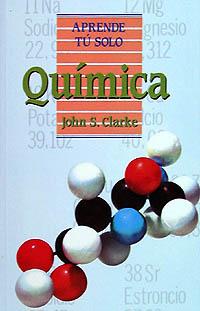 QUIMICA APRENDE TU SOLO | 9788436802894 | CLARKE | Llibres Parcir | Llibreria Parcir | Llibreria online de Manresa | Comprar llibres en català i castellà online