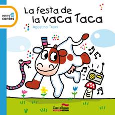LA FESTA DE LA VACA TACA | 9788415206156 | TRAINI AGOSTINO | Llibres Parcir | Llibreria Parcir | Llibreria online de Manresa | Comprar llibres en català i castellà online