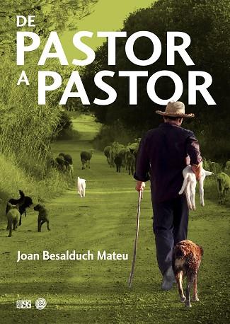 DE PASTOR A PASTOR | 9788417213923 | BESALDUCH MATEU, JOAN | Llibres Parcir | Llibreria Parcir | Llibreria online de Manresa | Comprar llibres en català i castellà online