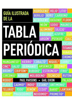 GUÍA ILUSTRADA DE LA TABLA PERIÓDICA | 9788434417243 | PAUL PARSONS | Llibres Parcir | Llibreria Parcir | Llibreria online de Manresa | Comprar llibres en català i castellà online