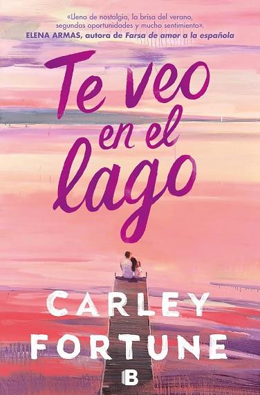 TE VEO EN EL LAGO | 9788466676670 | FORTUNE, CARLEY | Llibres Parcir | Llibreria Parcir | Llibreria online de Manresa | Comprar llibres en català i castellà online