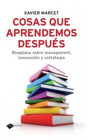 COSAS QUE APRENDEMOS DESPUES blggiana management innovacion | 9788496981898 | MARCET XAVIER | Llibres Parcir | Llibreria Parcir | Llibreria online de Manresa | Comprar llibres en català i castellà online