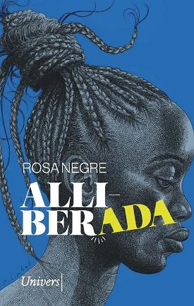 ALLIBERADA | 9788418887581 | NEGRE COSTA, ROSA | Llibres Parcir | Llibreria Parcir | Llibreria online de Manresa | Comprar llibres en català i castellà online