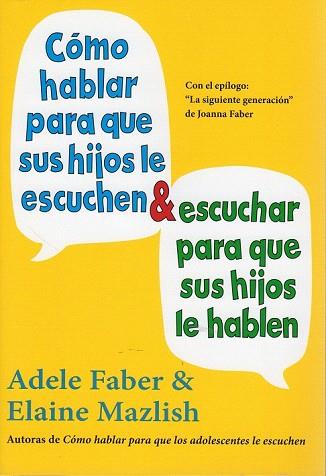 CÓMO HABLAR PARA QUE SUS HIJOS LE ESCUCHEN & ESCUCHAR PARA QUE SUS HIJOS LE HABL | 9788497991261 | FABER, ADELE/MAZLISH, ELAINE | Llibres Parcir | Llibreria Parcir | Llibreria online de Manresa | Comprar llibres en català i castellà online