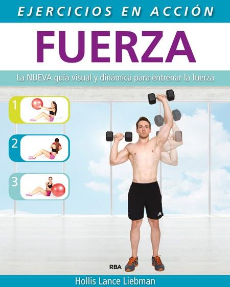 EJERCICIO EN ACCIÓN: FUERZA | 9788490564639 | LANCE LIEBMAN, HOLLIS | Llibres Parcir | Llibreria Parcir | Llibreria online de Manresa | Comprar llibres en català i castellà online