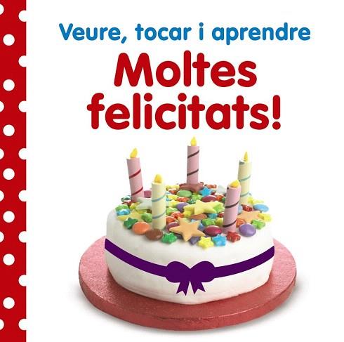 VEURE, TOCAR I APRENDRE. MOLTES FELICITATS! | 9788499066141 | VV. AA. | Llibres Parcir | Llibreria Parcir | Llibreria online de Manresa | Comprar llibres en català i castellà online