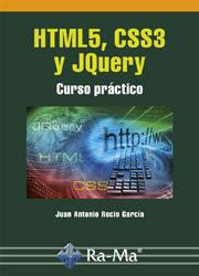 HTML5, CSS3 Y JQUERY. CURSO PRÁCTICO | 9788499646237 | RECIO GARCÍA, JUAN ANTONIO | Llibres Parcir | Llibreria Parcir | Llibreria online de Manresa | Comprar llibres en català i castellà online