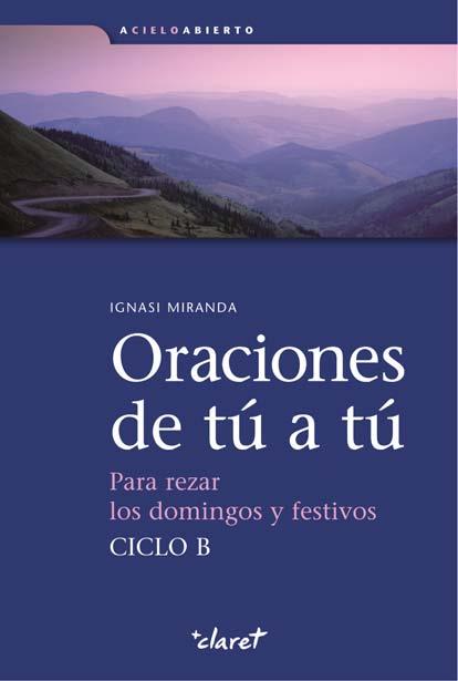 ORACIONES DE TU A TU para rezar domingos y festivos | 9788498464993 | IGNASI MIRANDA | Llibres Parcir | Llibreria Parcir | Llibreria online de Manresa | Comprar llibres en català i castellà online