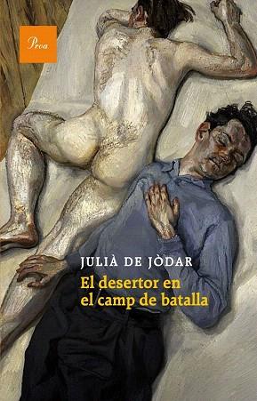 EL DESERTOR EN EL CAMP DE BATALLA | 9788475884189 | JULIÀ DE JÒDAR MUÑOZ | Llibres Parcir | Librería Parcir | Librería online de Manresa | Comprar libros en catalán y castellano online