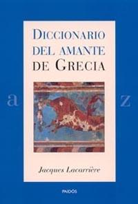 DICCIONARIO DEL AMANTE DE GRECIA | 9788449313134 | LACARRIERE JACQUES | Llibres Parcir | Llibreria Parcir | Llibreria online de Manresa | Comprar llibres en català i castellà online