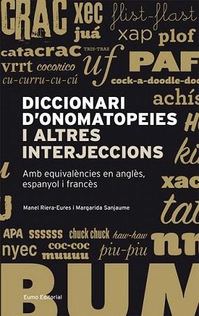 DICCIONARI D'ONOMATOPEIES I ALTRES INTERJECCIONS | 9788497663304 | RIERA M SANJAUME M | Llibres Parcir | Llibreria Parcir | Llibreria online de Manresa | Comprar llibres en català i castellà online