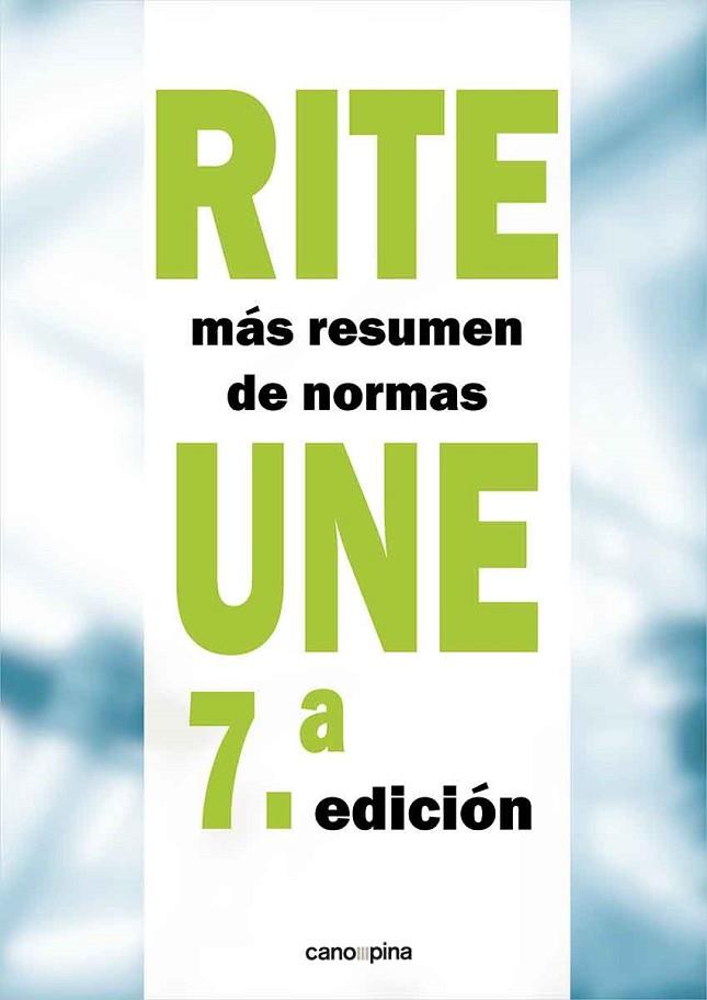 RITE + RESUMEN DE NORMAS UNE 7.ª EDICIÓN | 9788418430329 | CANO PINA, JOSÉ | Llibres Parcir | Llibreria Parcir | Llibreria online de Manresa | Comprar llibres en català i castellà online