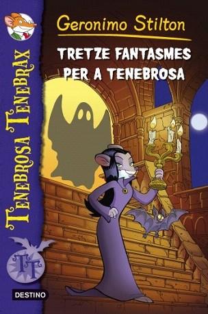 Tenebrosa Tenebrax 3 El tresor del pirata fantasma | 9788499328522 | Geronimo Stilton | Llibres Parcir | Llibreria Parcir | Llibreria online de Manresa | Comprar llibres en català i castellà online