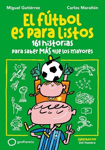 EL FÚTBOL ES PARA LISTOS | 9788408293156 | GUTIÉRREZ, MIGUEL/MARAÑÓN, CARLOS | Llibres Parcir | Llibreria Parcir | Llibreria online de Manresa | Comprar llibres en català i castellà online