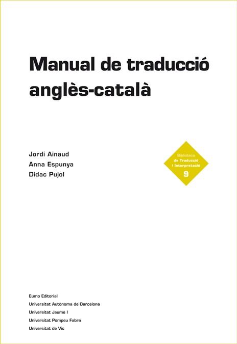 MANUAL DE TRADUCCIO ANGLES CATALA | 9788497660372 | AINAUD JORDI ESPUNYA ANNA PUJOL DIDAC | Llibres Parcir | Llibreria Parcir | Llibreria online de Manresa | Comprar llibres en català i castellà online