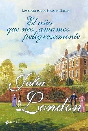 Los secretos de Hadley Green. El año que nos amamos peligrosamente | 9788408007555 | Julia London | Llibres Parcir | Librería Parcir | Librería online de Manresa | Comprar libros en catalán y castellano online