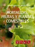 HORTALIZAS FRUTAS Y PLANTAS COMESTIBLES | 9788480765657 | PEEL | Llibres Parcir | Librería Parcir | Librería online de Manresa | Comprar libros en catalán y castellano online