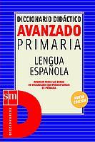 DICCIONARIO DIDACTICO AVANZADO PRIMARIA LENGUA ESPAÐOLA | 9788434875968 | PRIMARIA | Llibres Parcir | Librería Parcir | Librería online de Manresa | Comprar libros en catalán y castellano online