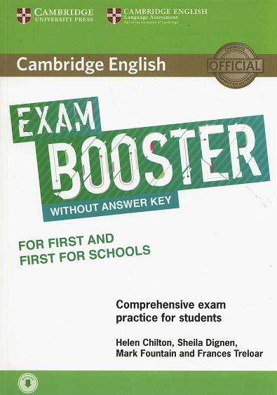 CAMBRIDGE ENGLISH EXAM BOOSTER FOR FIRST AND FIRST FOR SCHOOLS WITHOUT ANSWER KE | 9781316641750 | CHILTON, HELEN / DIGNEN, SHEILA / FOUNTAIN, MARK / TRELOAR, FRANCES | Llibres Parcir | Llibreria Parcir | Llibreria online de Manresa | Comprar llibres en català i castellà online