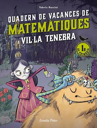 VIL·LA TENEBRA. QUADERN DE VACANCES DE MATEMÀTIQUES. 1R DE PRIMÀRIA | 9788413898223 | RAZZINI, VALERIA | Llibres Parcir | Llibreria Parcir | Llibreria online de Manresa | Comprar llibres en català i castellà online