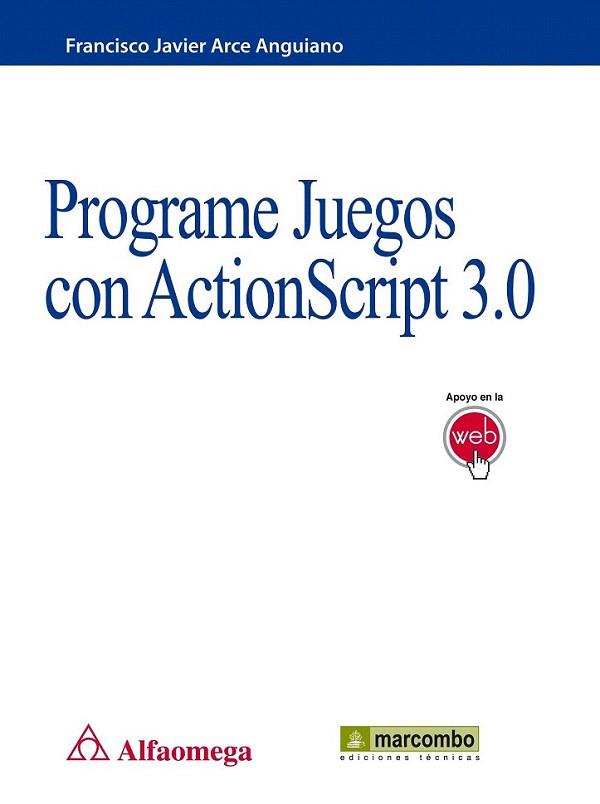 Programe Juegos con ActionScript 3.0 | 9788426719126 | Arce Anguiano, Francisco Javier | Llibres Parcir | Llibreria Parcir | Llibreria online de Manresa | Comprar llibres en català i castellà online