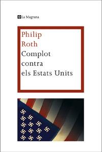 Complot contra els Estats Units | 9788482645766 | ROTH , PHILIP | Llibres Parcir | Llibreria Parcir | Llibreria online de Manresa | Comprar llibres en català i castellà online