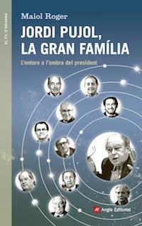 JORDI PUJOL, LA GRAN FAMÍLIA | 9788416139408 | ROGER, MAIOL | Llibres Parcir | Llibreria Parcir | Llibreria online de Manresa | Comprar llibres en català i castellà online