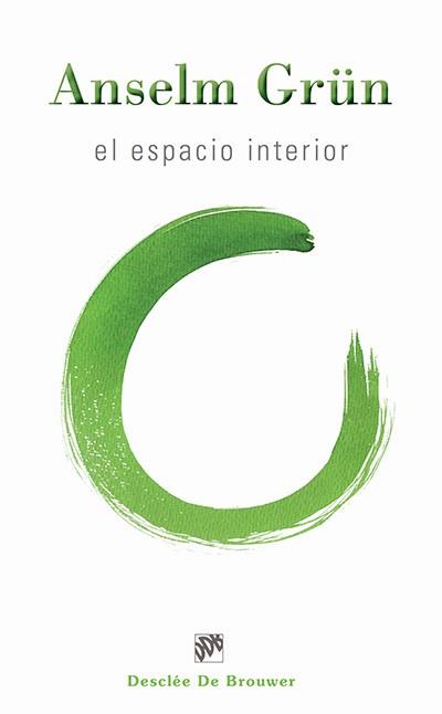 El espacio interior | 9788433026002 | Grün, Anselm | Llibres Parcir | Llibreria Parcir | Llibreria online de Manresa | Comprar llibres en català i castellà online