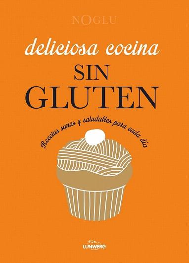 DELICIOSA COCINA SIN GLUTEN | 9788415888963 | FRÉDÉRIQUE JULES/JENNIFER LEPOUTRE/MITSURU YANASE | Llibres Parcir | Llibreria Parcir | Llibreria online de Manresa | Comprar llibres en català i castellà online