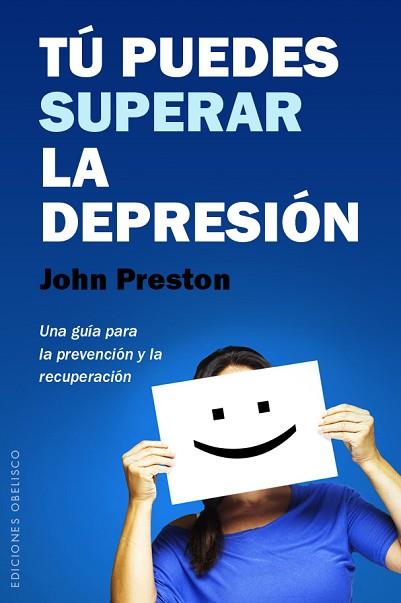 TÚ PUEDES SUPERAR LA DEPRESIÓN | 9788491110637 | PRESTON, JOHN | Llibres Parcir | Llibreria Parcir | Llibreria online de Manresa | Comprar llibres en català i castellà online