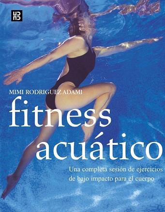 FITNESS ACUATICO | 9788489840485 | RODRIGUEZ | Llibres Parcir | Llibreria Parcir | Llibreria online de Manresa | Comprar llibres en català i castellà online