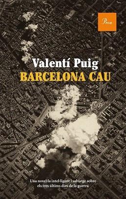Barcelona cau | 9788475882789 | Valentí Puig | Llibres Parcir | Librería Parcir | Librería online de Manresa | Comprar libros en catalán y castellano online
