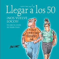 LLEGAR A LOS 50 ¡NOS VUELVE LOCOS! | 9788468704869 | EXLEY, HELEN | Llibres Parcir | Llibreria Parcir | Llibreria online de Manresa | Comprar llibres en català i castellà online