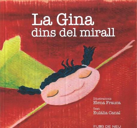 LA GINA DINS EL MIRALL | 9788480905855 | FRAUCA, ELENA; CANAL, EULALIA | Llibres Parcir | Llibreria Parcir | Llibreria online de Manresa | Comprar llibres en català i castellà online