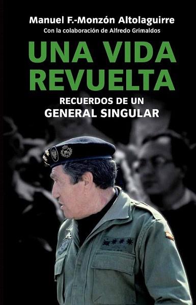 UNA VIDA REVUELTA vivencias de un general singular | 9788499421087 | MANUEL F OMNZON ALTOLAGUIRRE | Llibres Parcir | Llibreria Parcir | Llibreria online de Manresa | Comprar llibres en català i castellà online